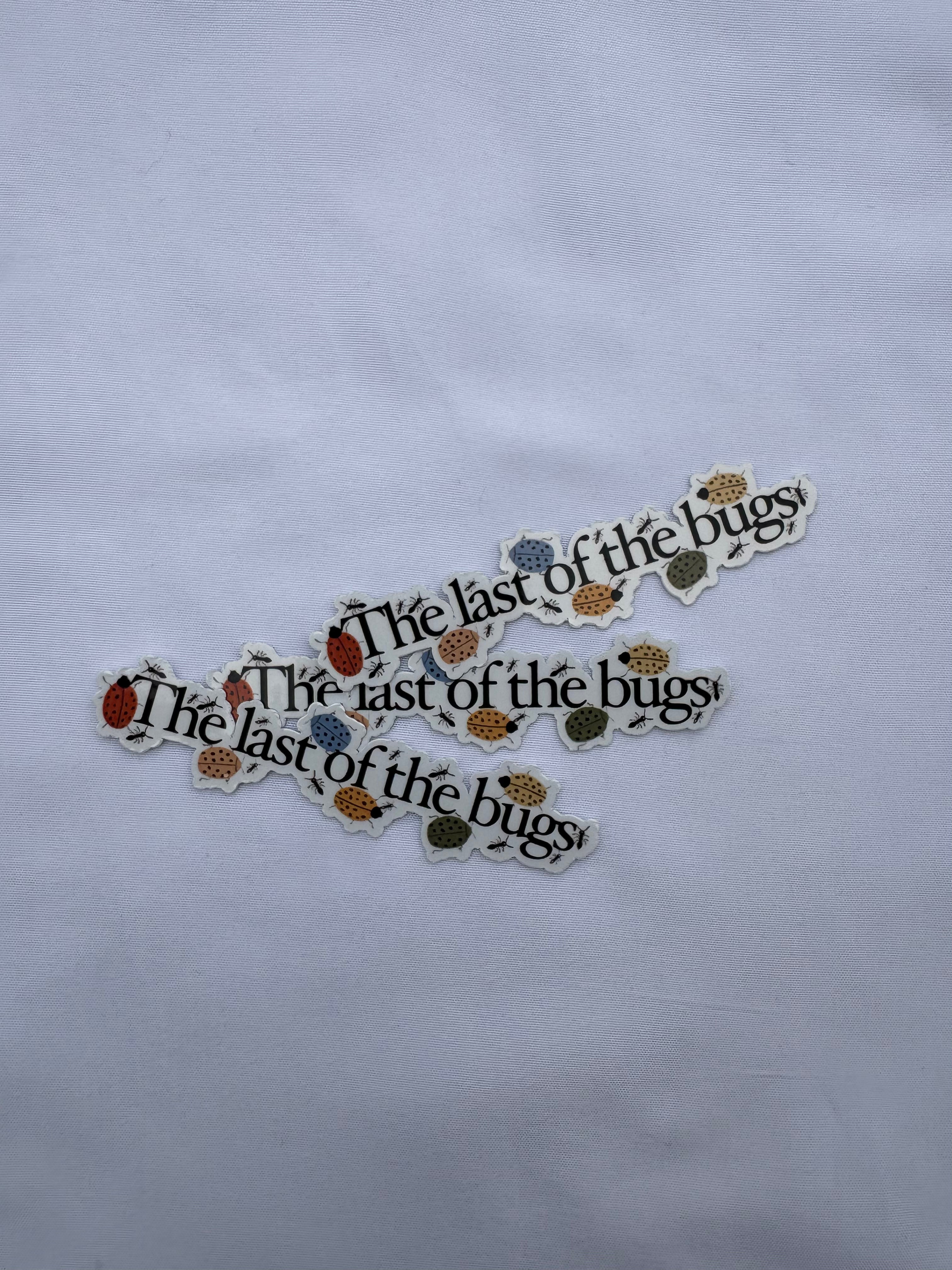 Last Of The Bugs Sticker