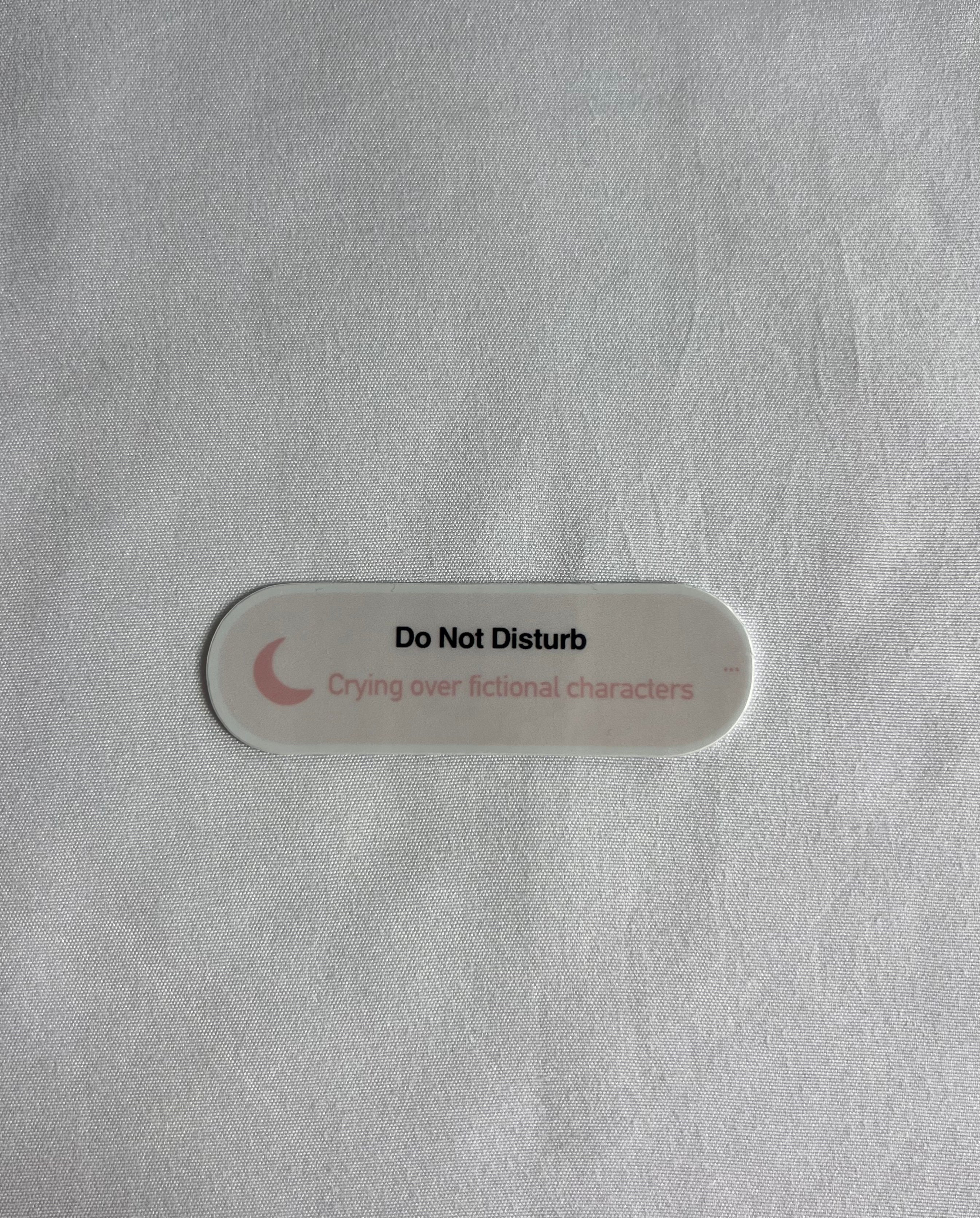 Do Not Disturb, Crying Over Fictional Characters Sticker