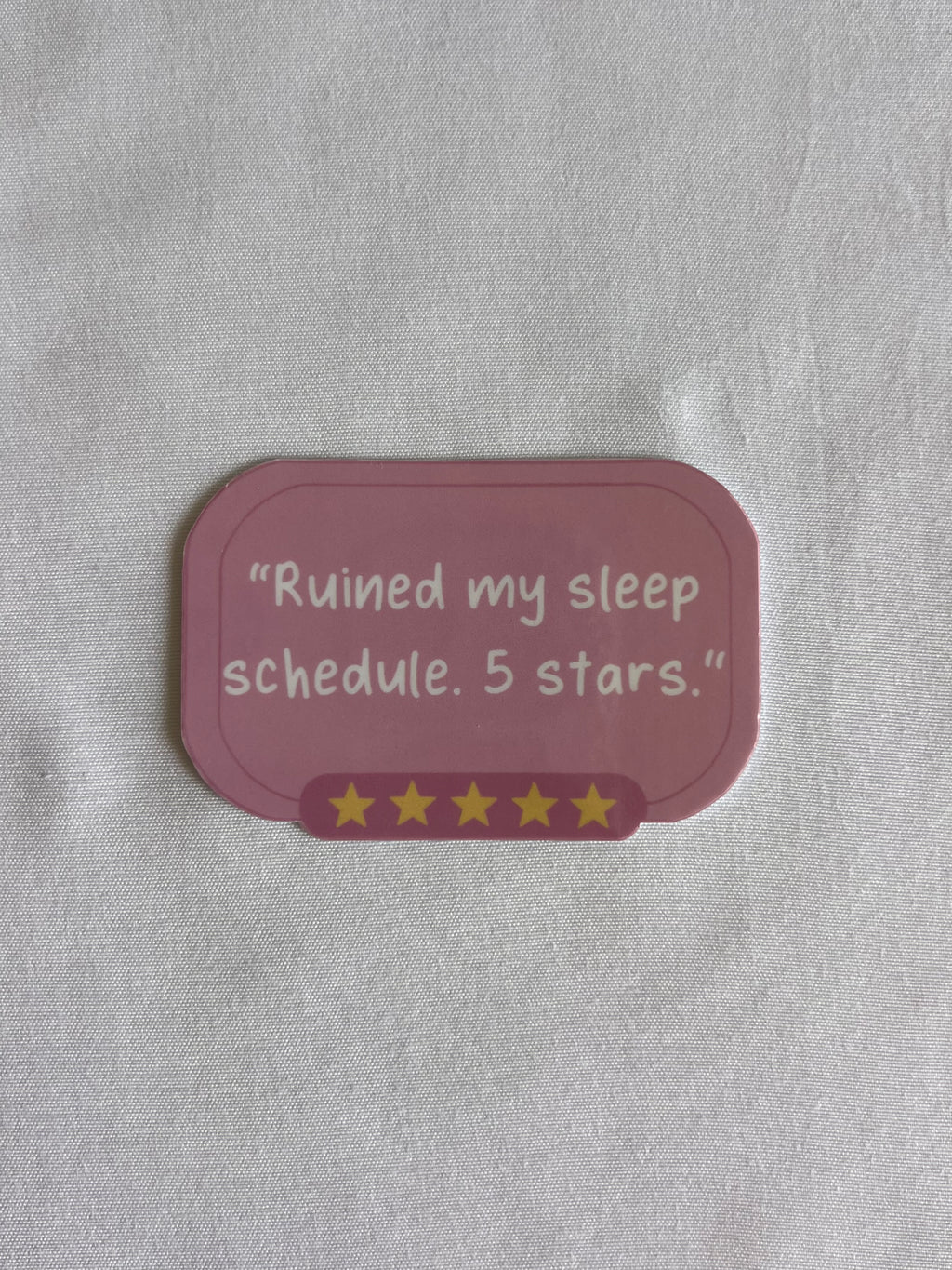 "Ruined My Sleep Schedule" Sticker