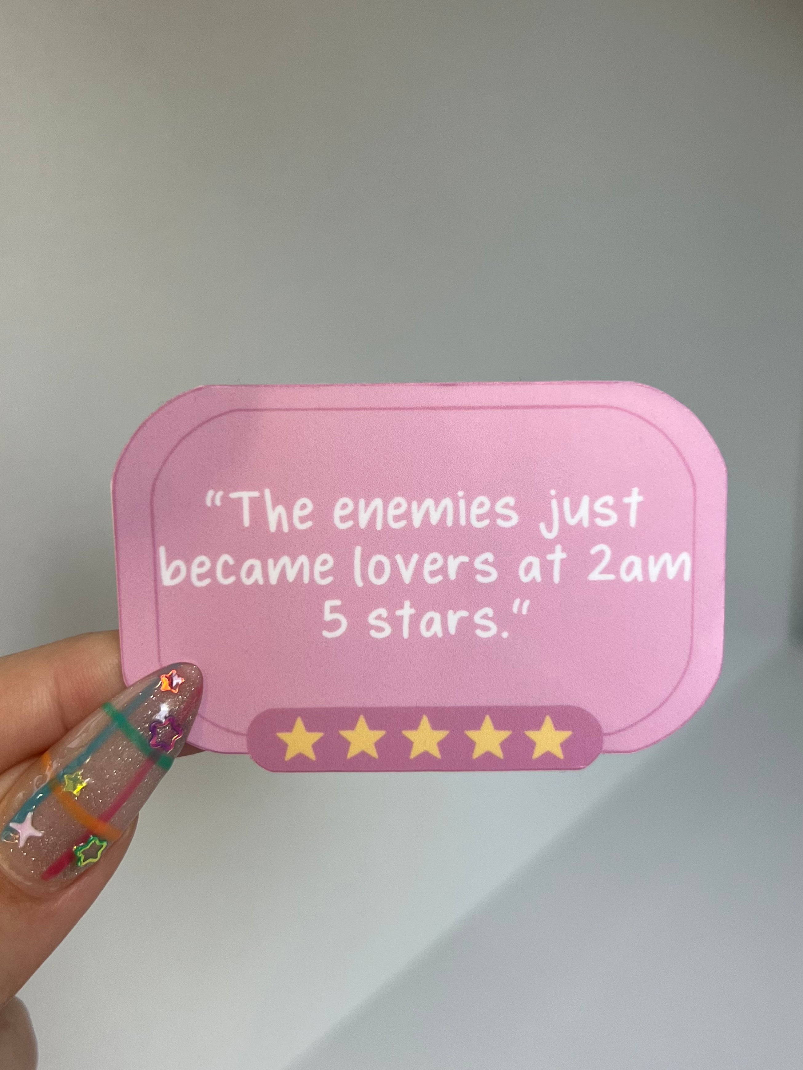 "The Enemies Just Became Lovers at 2am" Sticker