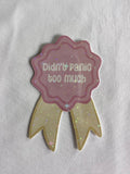 Didn't Panic Too Much Badge Sticker