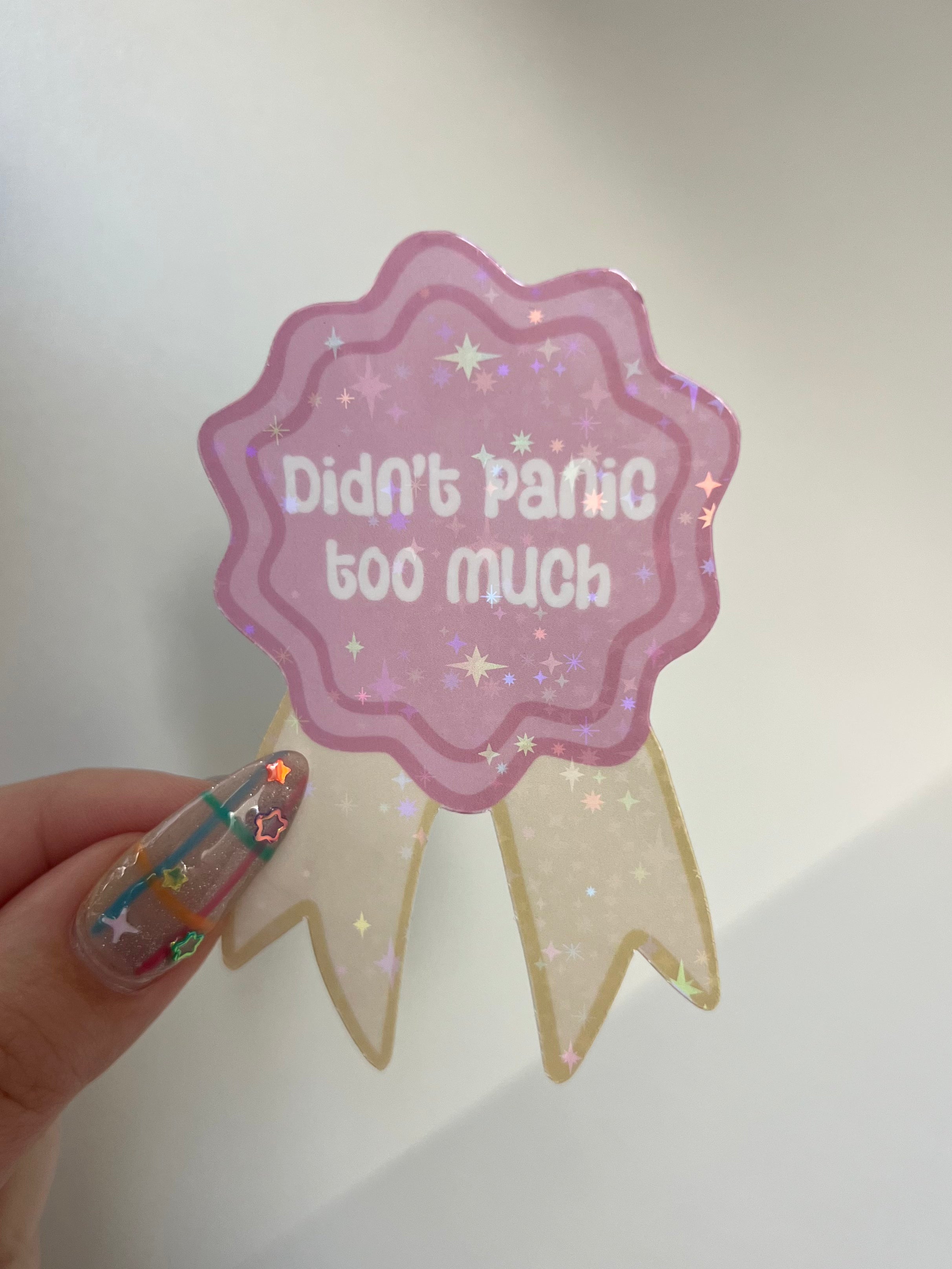 Didn't Panic Too Much Badge Sticker
