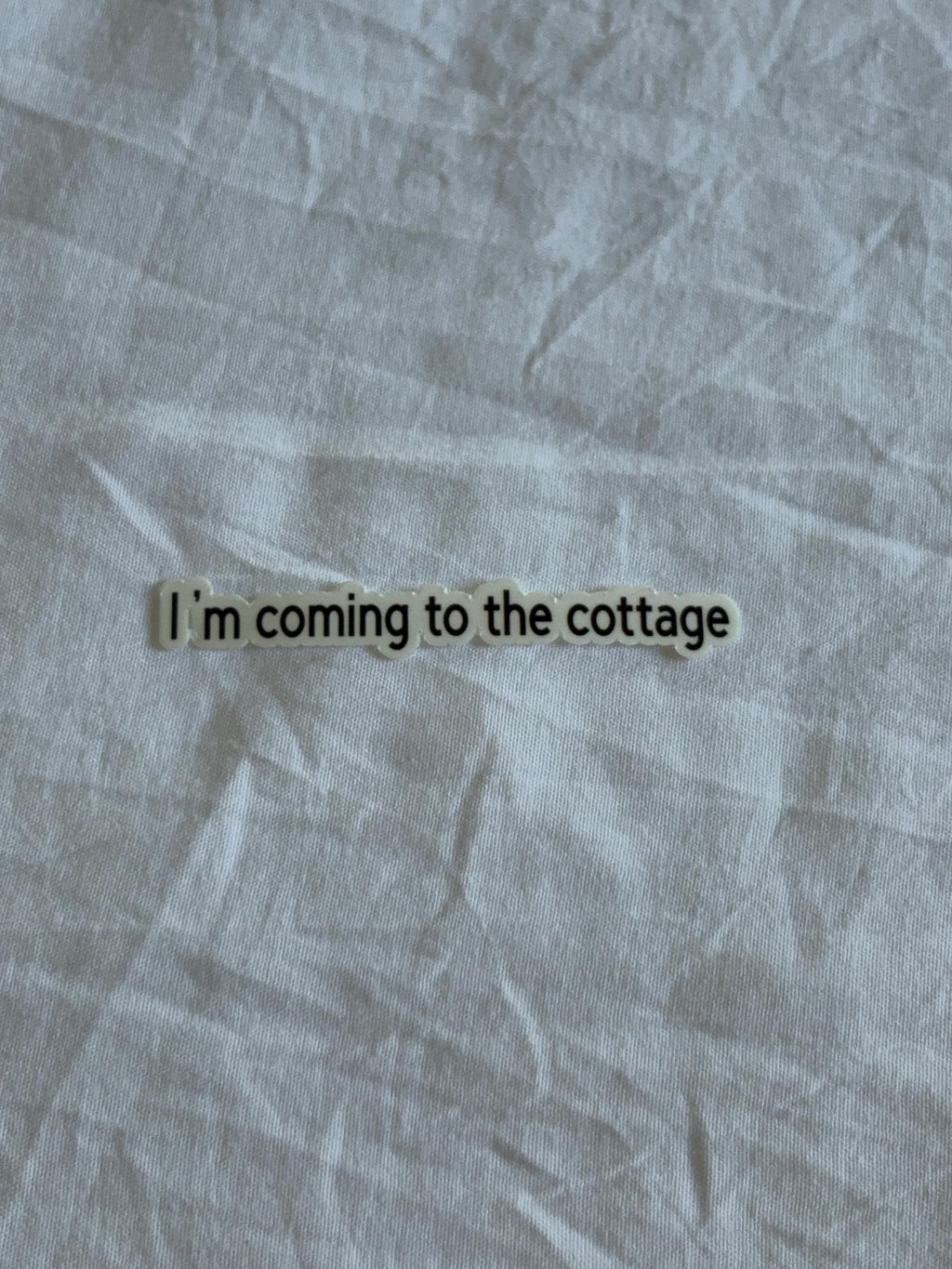"I'm coming to the cottage" Sticker