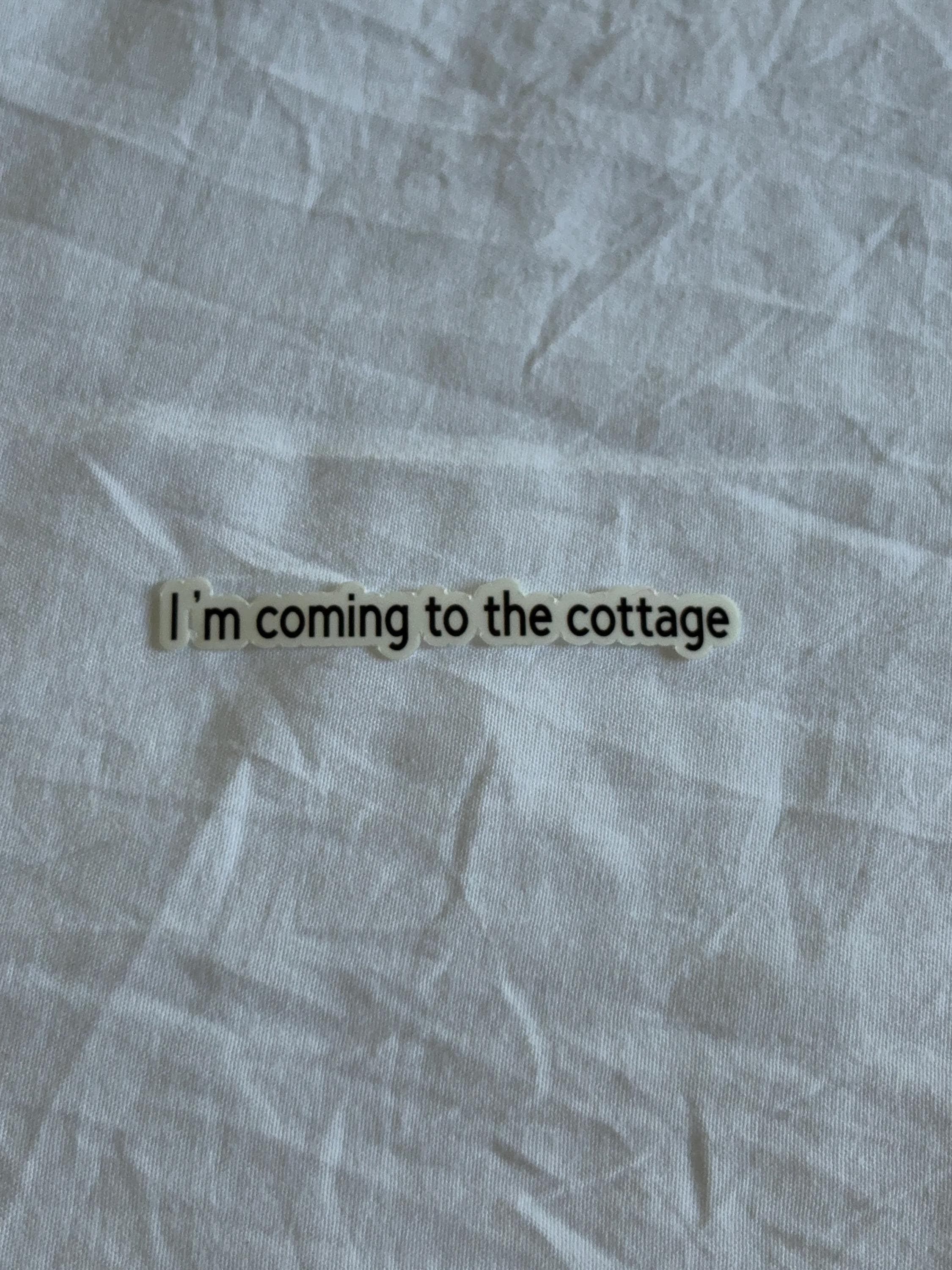"I'm coming to the cottage" Sticker