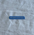 "We didn't even kiss" Text Sticker